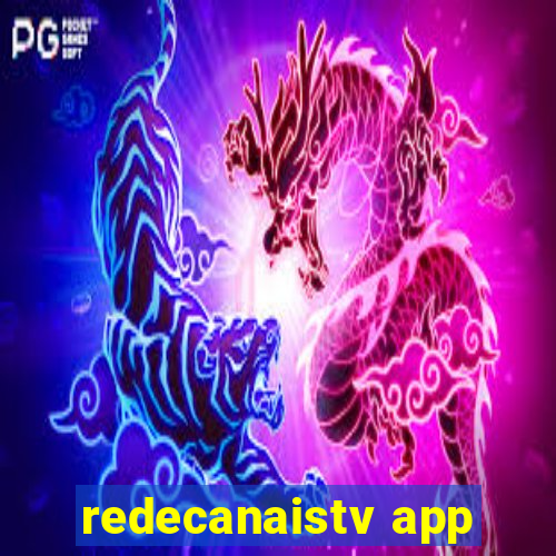 redecanaistv app